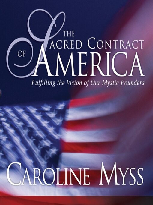 Title details for The Sacred Contract of America by Caroline Myss - Wait list